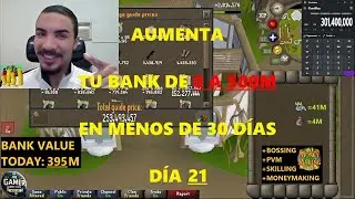 💰 DÍA 21 P2: 395/500M❗ - Aumenta tu Bank de 0 a 500M en menos de 30 Días 🤑🔥 | OSRS 2025💖🎮