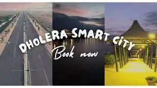Dholera Smart City ,India&rsquo;s First Greenfield Smart City । | Investment Opportunity