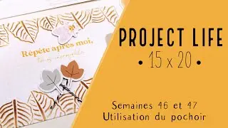 [Scrapbooking] - Project Life en français 15x20 - Semaines 46 et 47 - Utilisation du pochoir