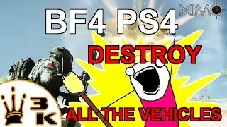 XIM4 - BF4 Destroy all the Vehicles by Beam1mpact (PS4)