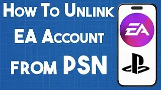 How To Unlink EA Account from PSN Easy!