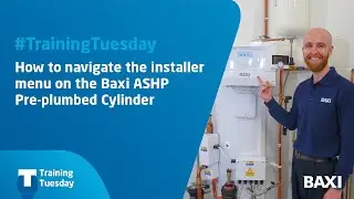 How to navigate installer menu on the Baxi Air Source Heat Pump Pre-plumbed cylinder