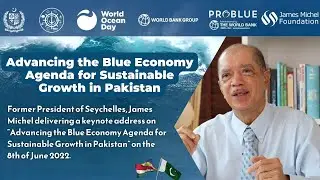 President James Michel Speech at  Blue Economy conference, Ministry of Maritime Affairs of Pakistan.