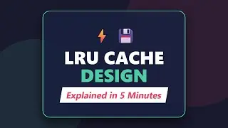 LRU Cache Design - System Design & Coding Interview Problem