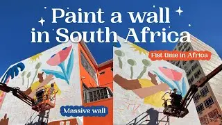 Street Art Festival Recap 01 ✷ Painting a Massive Wall in Cape Town