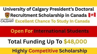 University of Calgary President's Doctoral Recruitment Scholarship in Canada. #StudentCounselor