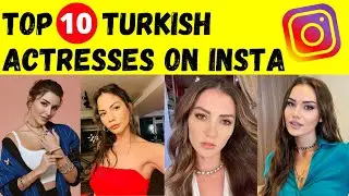 Top Ten Turkish Actresses with Most Insta Followers | Turkish Actresses on Instagram | Dramas Plant