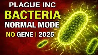 Plague Inc: Bacteria Normal Mode &ndash; No Gene Walkthrough (2025) ☣️