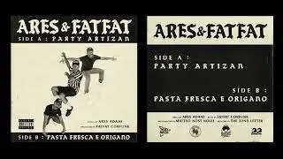 &ldquo;Party artizan&rdquo; ARES & FATFAT