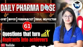 💊 ЕЖЕДНЕВНАЯ ФАРМАЦЕВТИЧЕСКАЯ ДОЗА &ndash; 61 | Ваш шаг к успеху на экзаменах GPAT, PHARMACIST, NIPER и...