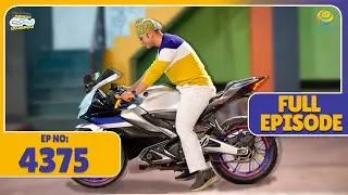 FULL EPISODE! 4375 - Gogi Ne Kharidi Dream Bike!🫨  | Taarak Mehta Ka Ooltah Chashmah