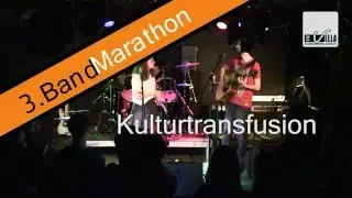 3.BandMarathon - Kulturtransfusuion 1