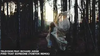 Televisor feat. Richard Judge - Find That Someone (Tobtok Remix) [Future House] [Monstercat]