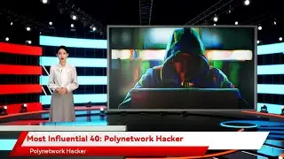 Most Influential 40: Polynetwork Hacker