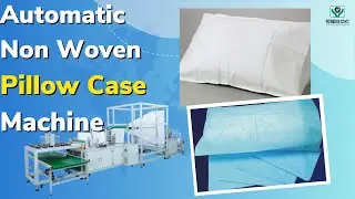 Hospital Pillow Case | Nonwoven pillow case making machine