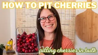 How to Pit Cherries with my FAVORITE Cherry Pitter!