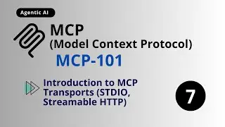 Class-07: Model Context Protocol - Introduction to MCP Transports (STDIO, Streamable HTTP)