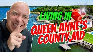 LIVING IN QUEEN ANNES COUNTY MD || THE ULTIMATE GUIDE