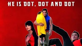 HE IS DOT, DOT AND DOT
