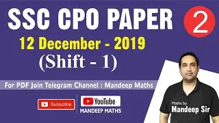 SSC-CPO 2019(12 DECEMBER 2019, SHIFT1)|| PART#2 || MATHS SOLUTIONS || Mandeep Maths