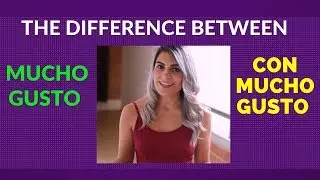 MUCHO GUSTO vs CON MUCHO GUSTO, в чем разница между ними.