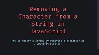 Removing a Character from a String in JavaScript