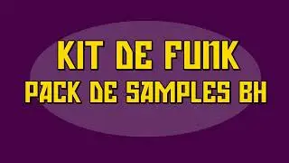 KIT DE FUNK 2026 PACK DE SAMPLES BH