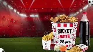 BUCKET MATCH BY KFC