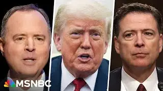 Trump's Revenge Tour: DOJ targets Schiff, Comey and more