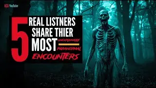 5 Real Listeners Share Their Most Unexplainable Paranormal Encounters