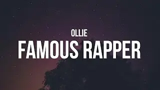 Ollie - Famous Rapper (Lyrics)