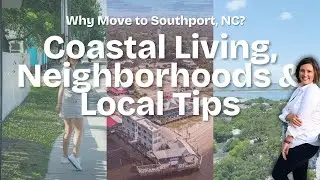 Why Move To Southport -- North Carolina Real Estate