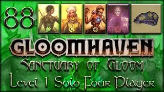 Sanctuary of Gloom | Level One Solo Four Player Campaign | Gloomhaven 88