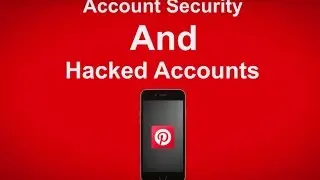 How To Prevent Your Pinterest Account Being Hacked