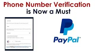 PayPal registration Update: Phone number  SMS verification is now a must
