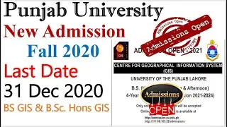 Punjab University New Admission Fall 2020 | Last Date 31 December 2020 | GIS | Must Apply