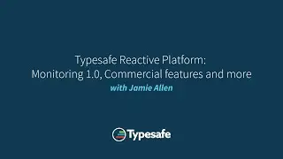 Typesafe Reactive Platform: Monitoring 1.0, Commercial features and more