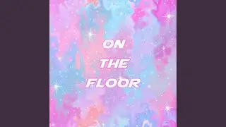 On The Floor (Radio Edit)
