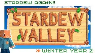 Stardew Again!! - Winter Year 2 Stardew Valley