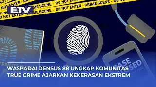 Densus 88 Ungkap 70 Anak Terjerat Grup True Crime Community