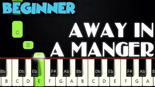 Away In A Manger | BEGINNER PIANO TUTORIAL + SHEET MUSIC by Betacustic