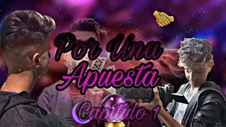 Por Una Apuesta🤝🏻 Capitulo 1 Temporada 2 😱😳😬(Imagina con Adexe & Nau)