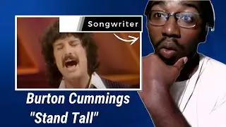 Songwriters reaction and analysis of Burton Cummings singing Stand Tall - Canadian Legend!
