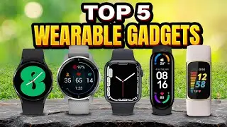 Top 5 Wearable Gadgets: Fitness Trackers and Smartwatches