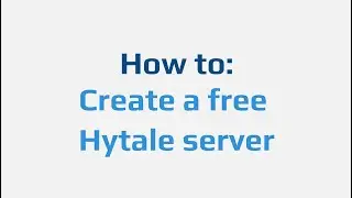 How to: Create a free Hytale server