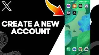 How To Create A New Account On X Twitter App