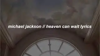 michael jackson // heaven can wait lyrics