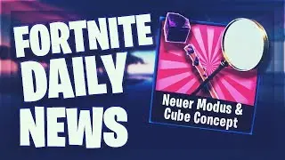 Fortnite Daily News *NEUER* MODUS & CUBE CONCEPT (24 Januar 2019)