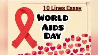 10 Lines Essay on World AIDS Day || World Aids Day 1st December || Short Essay on World Aids Day