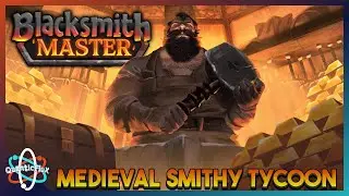 Forge, Sell, Expand &mdash; Create Your Own Medieval Blacksmith Tycoon! | Blacksmith Master